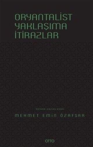 Oryantalist Yaklaşıma İtirazlar
