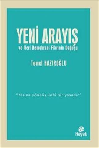 Yeni Arayış ve İleri Demokrasi Fikrinin Doğuşu