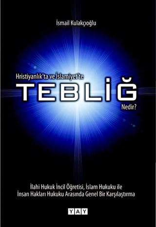 Hristiyanlık'ta ve İslamiyet'te Tebliğ Nedir?
