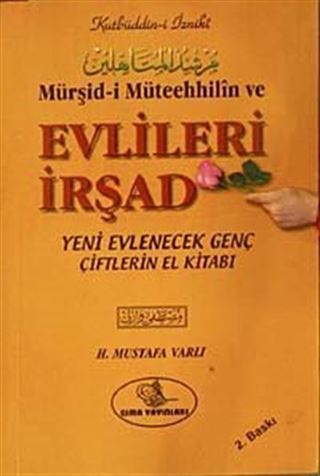 Mürşid-i Müteehhilin ve Evlileri İrşad