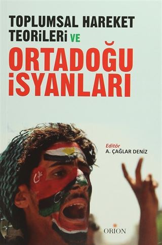 Toplumsal Hareket Teorileri ve Ortadoğu İsyanları