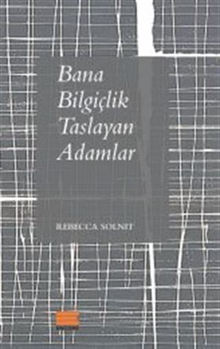 Bana Bilgiçlik Taslayan Adamlar