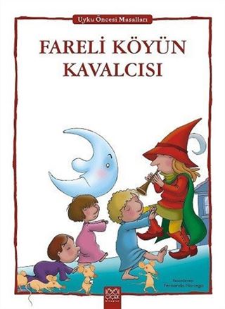 Fareli Köyün Kavalcısı / Uyku Öncesi Masalları Serisi