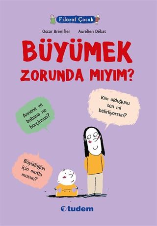 Filozof Çocuk / Büyümek Zorunda mıyım?