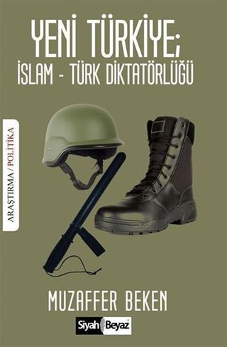 Yeni Türkiye: İslam-Türk Diktatörlüğü