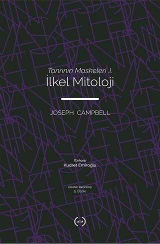 İlkel Mitoloji / Tanrının Maskeleri 1