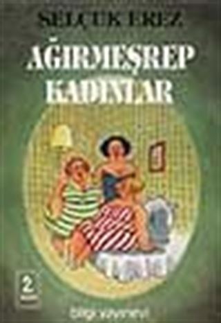 Ağırmeşrep Kadınlar