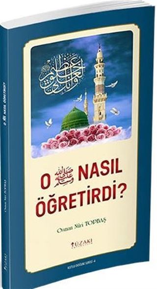 O (s.a.v.) Nasıl Öğretirdi?