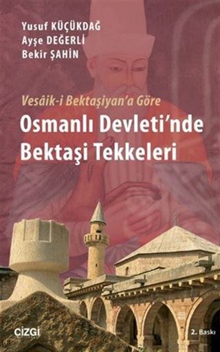 Vesaik-i Bektaşiyan'a Göre Osmanlı Devleti'nde Bektaşi Tekkeleri