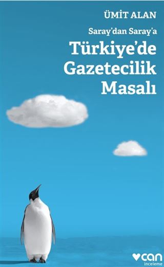 Saray'dan Saray'a Türkiye'de Gazetecilik Masalı