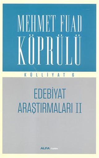 Edebiyat Araştırmaları II / Mehmet Fuad Köprülü Külliyat 6
