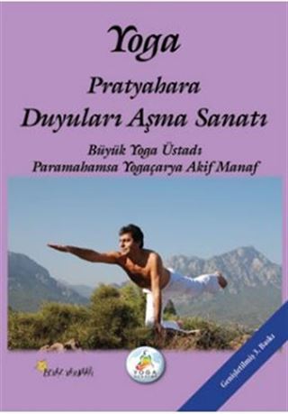 Yoga Pratyayahara Duyuları Aşma Sanatı