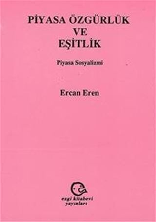 Piyasa Özgürlük ve Eşitlik