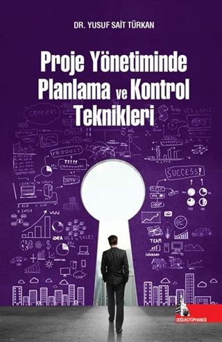 Proje Yönetiminde Planlama ve Kontrol Teknikleri