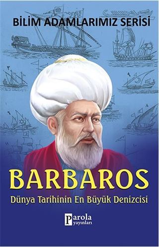 Barbaros / Dünya Tarihinin En Büyük Denizcisi
