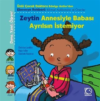 Zeytin Annesiyle Babası Ayrılsın İstemiyor / Dene, Yanıl, Öğren!