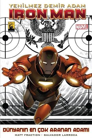 Demir Adam - Iron Man Cilt 2 - Dünyanın En Çok Aranan Adamı
