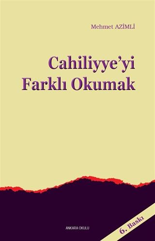 Cahiliyye'yi Farklı Okumak