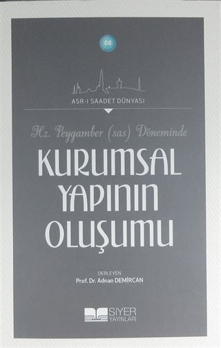 Hz. Peygamber (s.a.v.) Döneminde Kurumsal Yapının Oluşumu