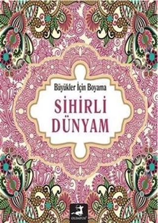 Sihirli Dünyam / Büyükler İçin Boyama