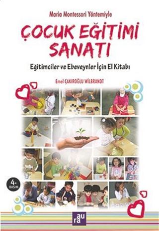Maria Montessori Yöntemiyle Çocuk Eğitimi Sanatı