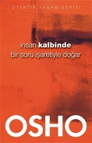 İnsan Kalbinde Bir Soru İşaretiyle Doğar