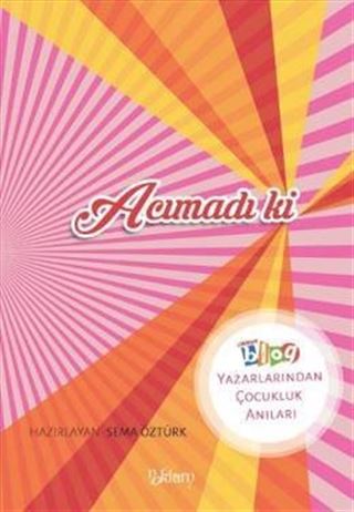 Acımadı ki