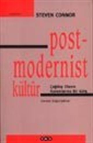 Post - Modernist Kültür / Çağdaş Olanın Kuramlarına Bir Giriş