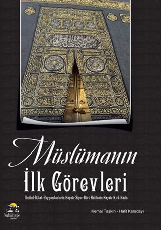Müslümanın İlk Görevleri