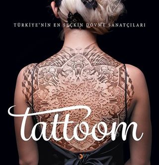 Tattoom / Türkiye'nin En Seçkin Dövme Sanatçıları