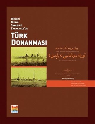 Birinci Dünya Savaşı ve Çanakkale'de Türk Donanması