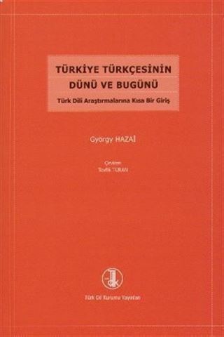 Türkiye Türkçesinin Dünü ve Bugünü