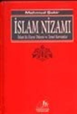 İslam Nizamı / İslamda Hayat Düzeni ve Temel Kavramlar