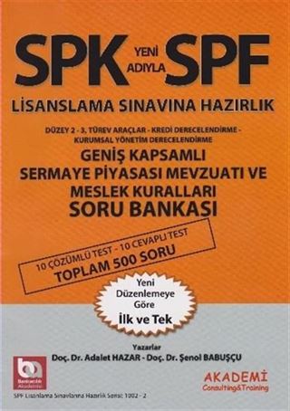 SPF Lisanslama Sınavlarına Hazırlık Düzey 2-3 Geniş Kapsamlı Sermaye Piyasası Mevzuatı ve Meslek Kuralları Soru Bankası