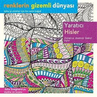 Yaratıcı Hisler / Renklerin Gizemli Dünyası