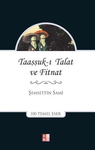 Taaşşuk-u Tal'at ve Fitnat