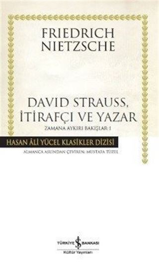 David Strauss, İtirafçı ve Yazar / Zamana Aykırı Bakışlar 1 (Karton Kapak)