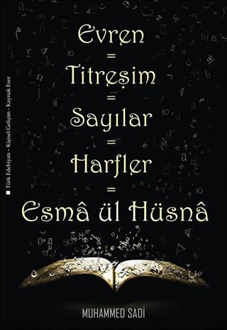 Evren=Titreşim=Sayılar=Harfler=Esma ül Hüsna