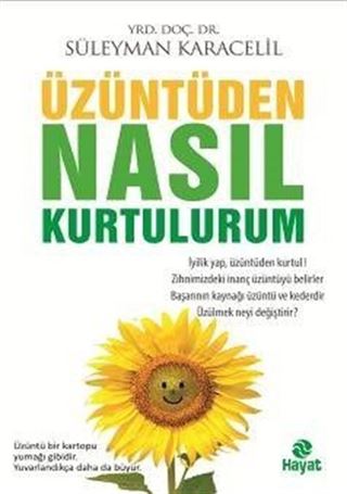 Üzüntüden Nasıl Kurtulurum
