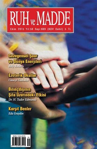 Ruh ve Madde Dergisi Ekim 2015 Yıl:56 Sayı:669
