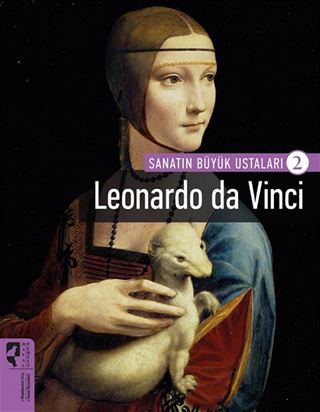 Leonardo da Vinci / Sanatın Büyük Ustaları 2