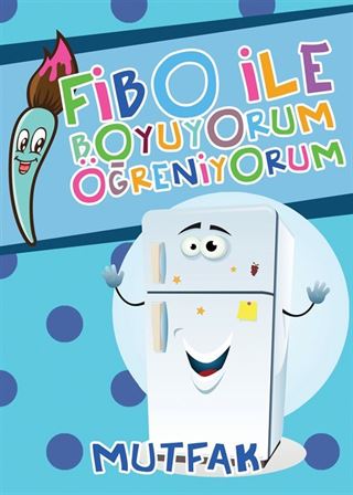 Mutfak / Fibo ile Boyuyorum Öğreniyorum