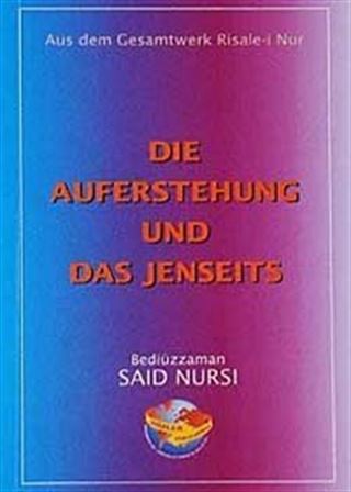 Die Auferstehung Und Das Jenseits (Haşir Risalesi) (Almanca)