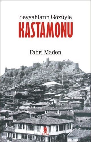 Seyyahların Gözüyle Kastamonu