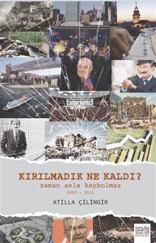 Kırılmadık Ne Kaldı?