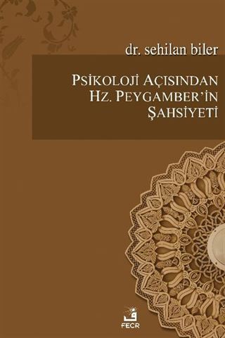 Psikoloji Açısından Hz. Peygamber'in Şahsiyeti