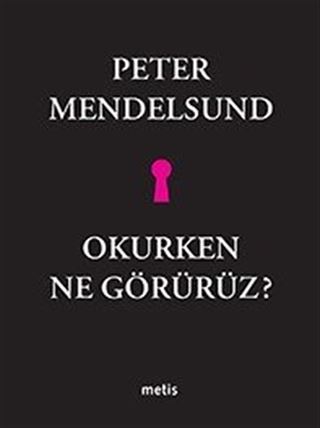 Okurken Ne Görürüz?