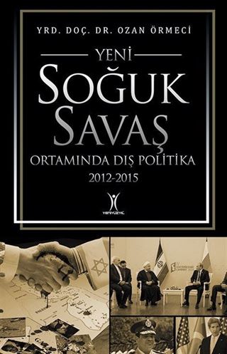 Yeni Soğuk Savaş Ortamında Dış Politika (2012-2015)