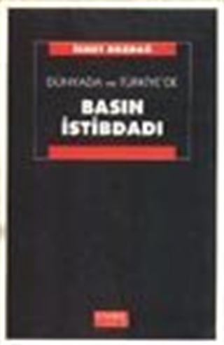 Dünyada ve Türkiye'de Basın İstibdadı