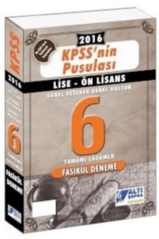 2016 KPSS'nin Pusulası Lise-Ön Lisans Genel Yetenek Genel Kültür 6 Tamamı Çözümlü Fasikül Deneme